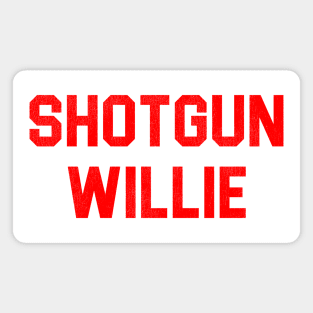 Shotgun Willie Magnet